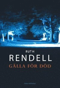 Gälla för död; Ruth Rendell; 2003
