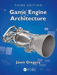 Game engine architecture; Jason Gregory; 2018