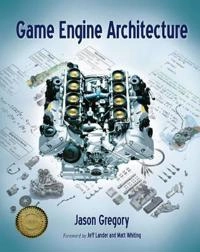 Game engine architecture; Jason Gregory; 2009