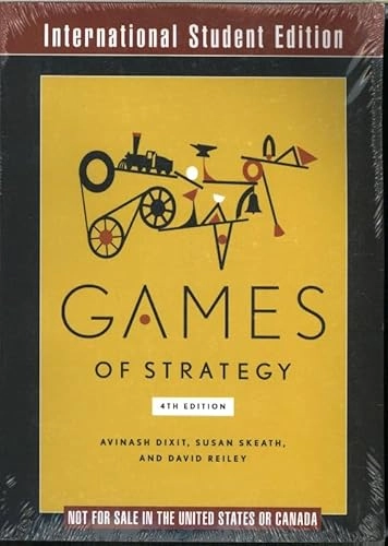 Games of strategy; Avinash K. Dixit; 2015