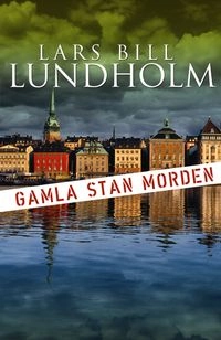 Gamla Stan-morden; Lars Bill Lundholm; 2009
