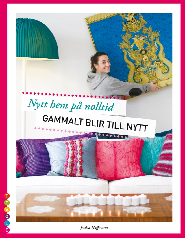 Gammalt blir till nytt; Jessica Hoffman; 2008