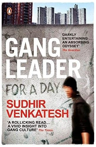 Gang leader for a day : a rogue sociologist crosses the line; Sudhir Alladi. Venkatesh; 2009