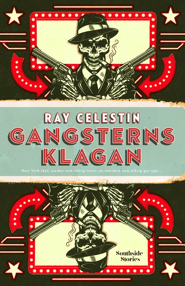 Gangsterns klagan; Ray Celestin; 2019
