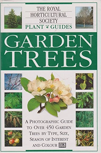 Garden TreesRoyal Horticultural Society plant guides; Royal Horticultural Society (Great Britain); 1996