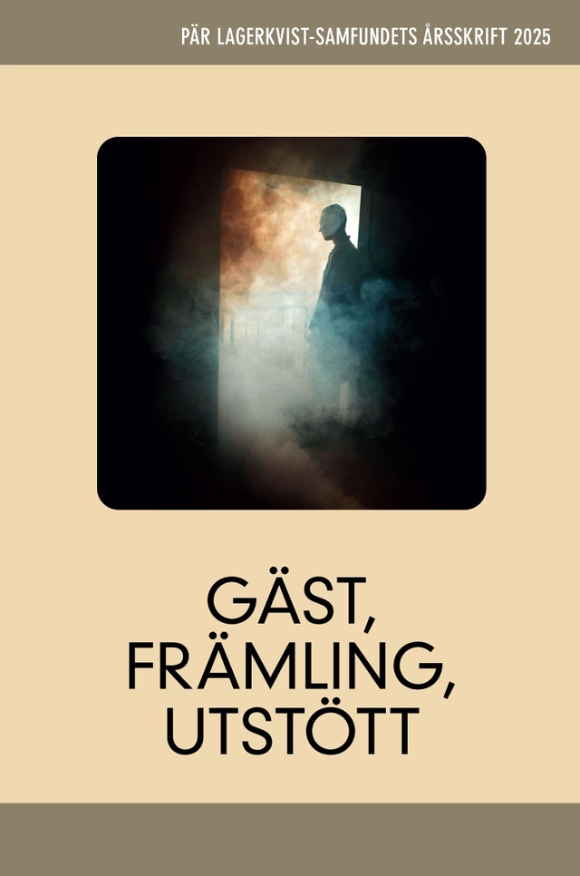 Gäst, främling, utstött; Ida Andersen, Mikael Askander, Olof Eriksson, Inger Edelfeldt, Peter Forsgren, Inger Frimansson, Martin Hellström, Maria Küchen, Erik Löfvendahl, Karin Nykvist, Tina K Persson, Niklas Rådström, Steve Sem-Sandberg, Kaj Schueler, Martin Tunström, Katarina von Bredow, Lena Wibroe; 2025