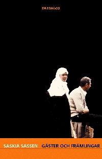 Gäster och främlingar; Saskia Sassen; 2001