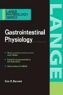 Gastrointestinal PhysiologyLange medical book, ISSN 1556-1267Lange physiology series, ISSN 1556-1267; Kim E. Barrett