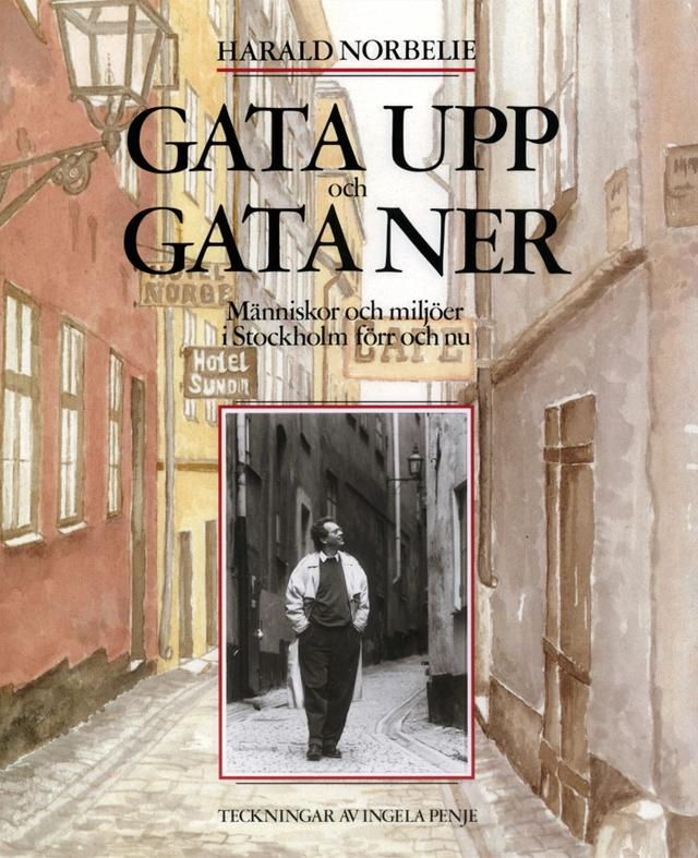Gata upp och gata ner; Harald Norbelie; 2003