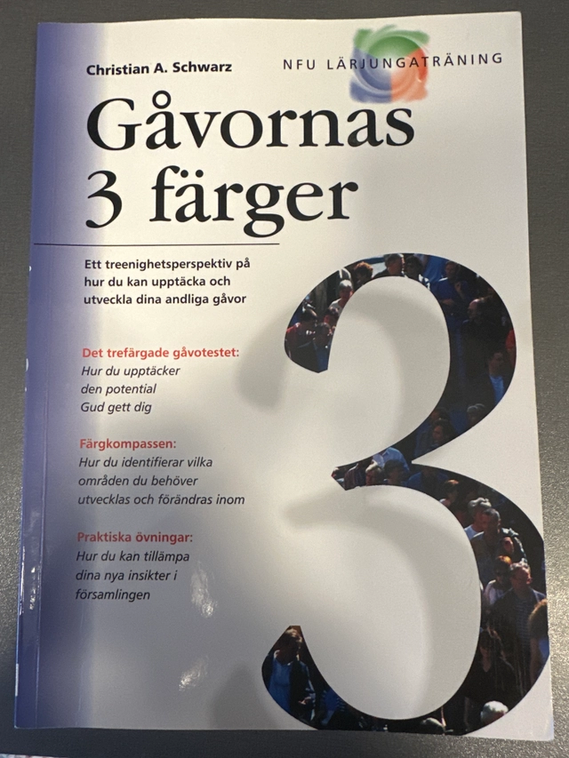 Gåvornas 3 färger : hur du kan upptäcka och utveckla dina andliga gåvor; Christian A. Schwarz; 2005