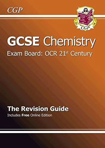 GCSE Chemistry OCR 21st Century Revision Guide (with Online Edition) (A*-G Course); Cgp Books, Cgp Books; 2011