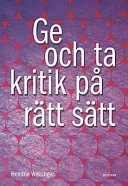 Ge och ta kritik på rätt sätt; Hendric Weisinger; 2003