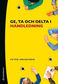Ge, ta och delta i handledning; Peter Emsheimer; 2016