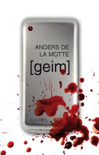 Geim; Anders De la Motte; 2010