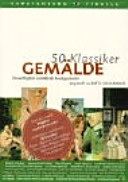 Gemälde: die wichtigsten Gemälde der Kunstgeschichte50 KlassikerGerstenberg visuellGerstenbergs 50 Klassiker; Rolf H. Johannsen