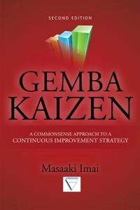 Gemba kaizen : a commonsense approach to a continuous improvement strategy; Masaaki Imai; 2012