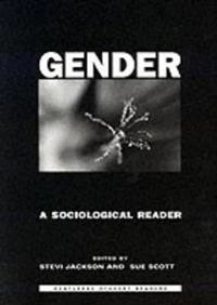 Gender : a sociological reader; Stevi Jackson, Sue Scott; 2002