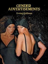 Gender advertisements; Erving Goffman; 1979