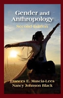 Gender and Anthropology; FRANCES E. MASCIA-LEES; 2016