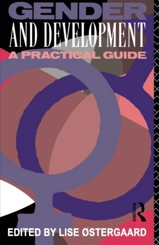 Gender and development : a practical guide; Lise Østergaard; 1992
