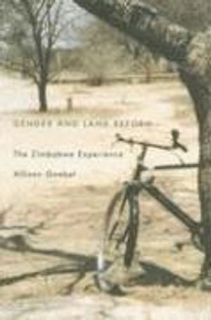 Gender and land reform : the Zimbabwean experience; Allison Goebel; 2005