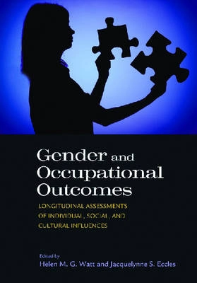 Gender and occupational outcomes : longitudinal assessments of individual, social, and cultural influences; Helen M. G. Watt, Jacquelynne S. Eccles; 2008