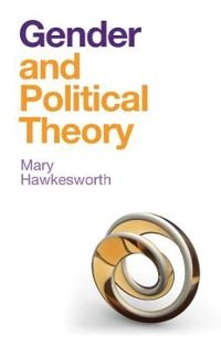 Gender and political theory : feminist reckonings; M. E. Hawkesworth; 2019