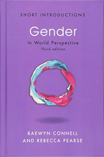 Gender: In World Perspective; Raewyn W. Connell, Rebecca Pearse; 2015