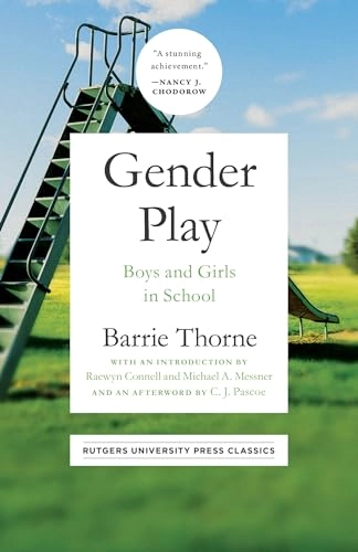 Gender play : girls and boys in school; Barrie Thorne; 2024