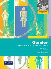 Gender: Psychological Perspectives; Linda Brannon; 2008