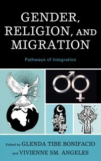 Gender, religion, and migration : pathways of integration; Glenda Tibe Bonifacio, Vivienne Sm Angeles; 2010