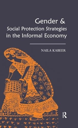 Gender & Social Protection Strategies in the Informal Economy; Naila Kabeer; 2010