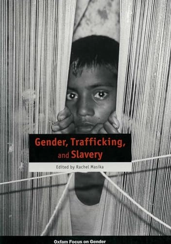Gender, trafficking and slavery; Rachel Masika; 2002