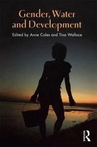 Gender, water and development; Anne Coles, Tina Wallace; 2005