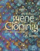 Gene cloning : an introduction; Terence Austen Brown; 1995