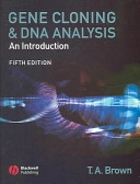 Gene Cloning and DNA Analysis: An Introduction; Terry A. Brown; 2006