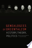 Genealogies of orientalism : history, theory, politics; Edmund Burke, David Prochaska; 2008