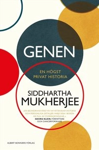 Genen : en högst privat historia; Siddhartha Mukherjee; 2018