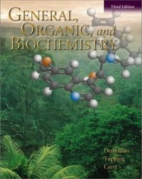 General, organic and biochemistry; Katherine J. Denniston; 2001