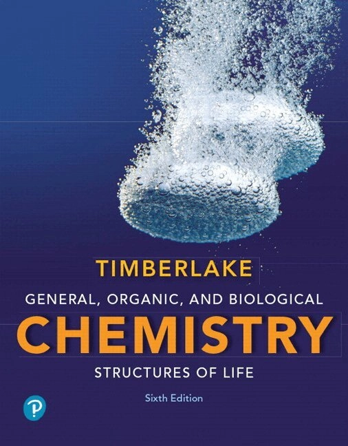 General, Organic, and Biological Chemistry; Karen C Timberlake; 2018