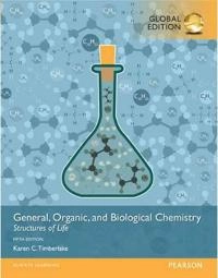 General, organic, and biological chemistry : structures of life; Karen C. Timberlake; 2016