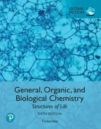 General, organic, and biological chemistry : structures of life; Karen C. Timberlake; 2021