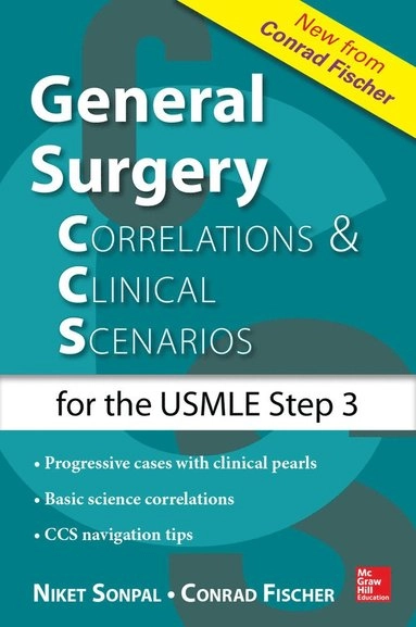 General Surgery: Correlations and Clinical Scenarios; Niket Sonpal, Conrad Fischer; 2015