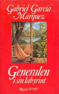 Generalen i sin labyrint : [roman]; Gabriel García Márquez; 1989