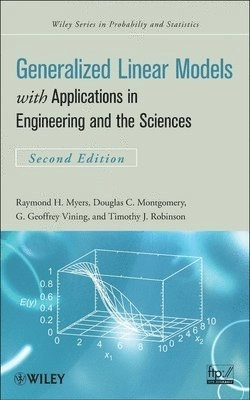 Generalized Linear Models: with Applications in Engineering and the Science; Raymond H. Myers, Douglas C. Montgomery, G. Geoff Vining; 2010