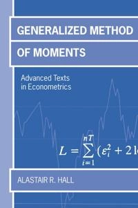 Generalized method of moments; Alastair R. Hall; 2005