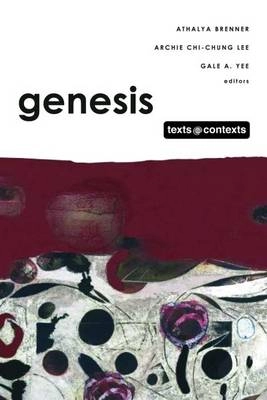Genesis; Athalya Brenner, Archie Chi Chung Lee, Gale A. Yee; 2010