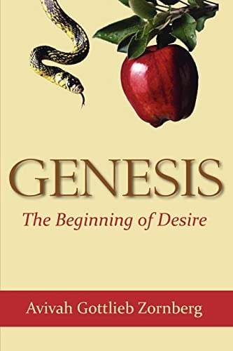 Genesis: the Beginning of Desire; Aviva Gottlieb Zornberg; 1996