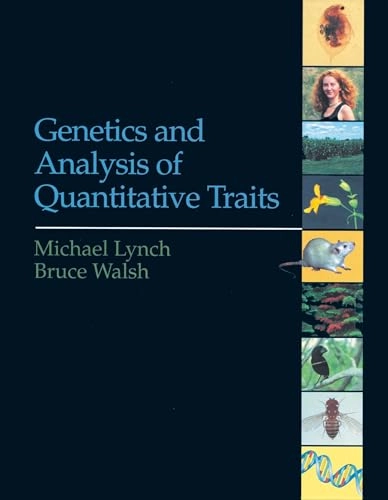 Genetics and analysis of quantitative traits; Michael Lynch; 1997