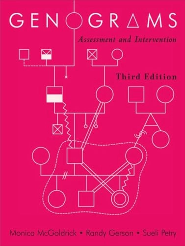 Genograms : assessment and intervention; Monica McGoldrick; 2008